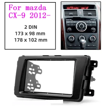 Mazda Cx-2 uchun 2Din avtomobil fasya Stereo radio ramka-9 2009-2016 GPS DVD pleer o'rnatish Dash o'rnatish Panel Audio no'xat